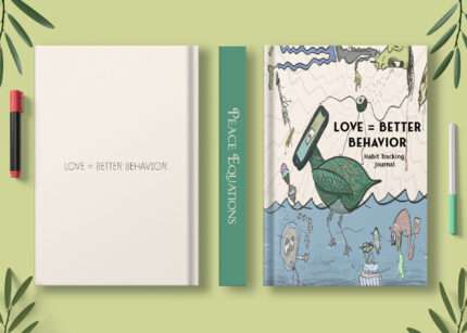 "Love = Better Behavior" - Your Transformational Habit Tracking Journal for Adults!